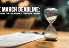 LIFE-The March Deadline_ Understanding Your Life Insurance _Conversion_ Window