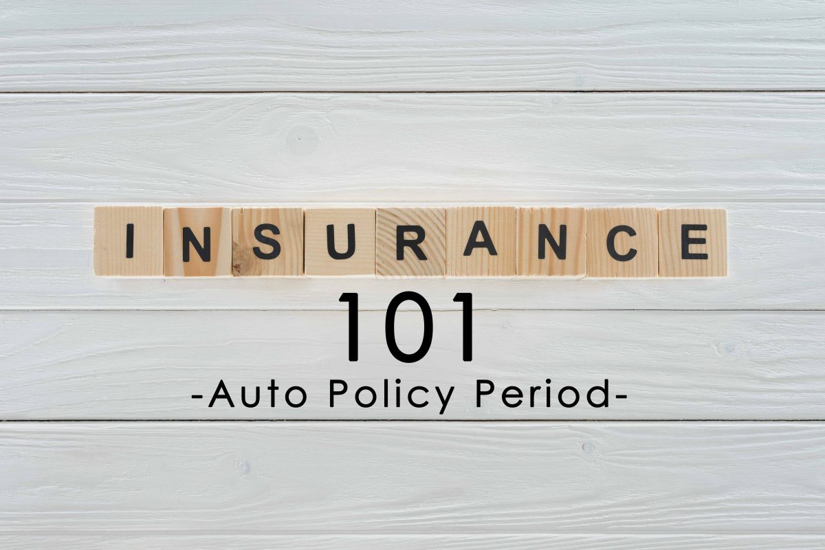 Insurance Term of the Day (Auto) Policy Period