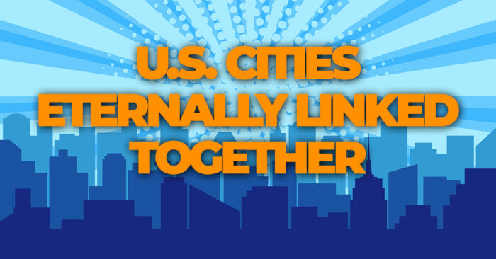 Fun- U.S. Cities Eternally Linked Together