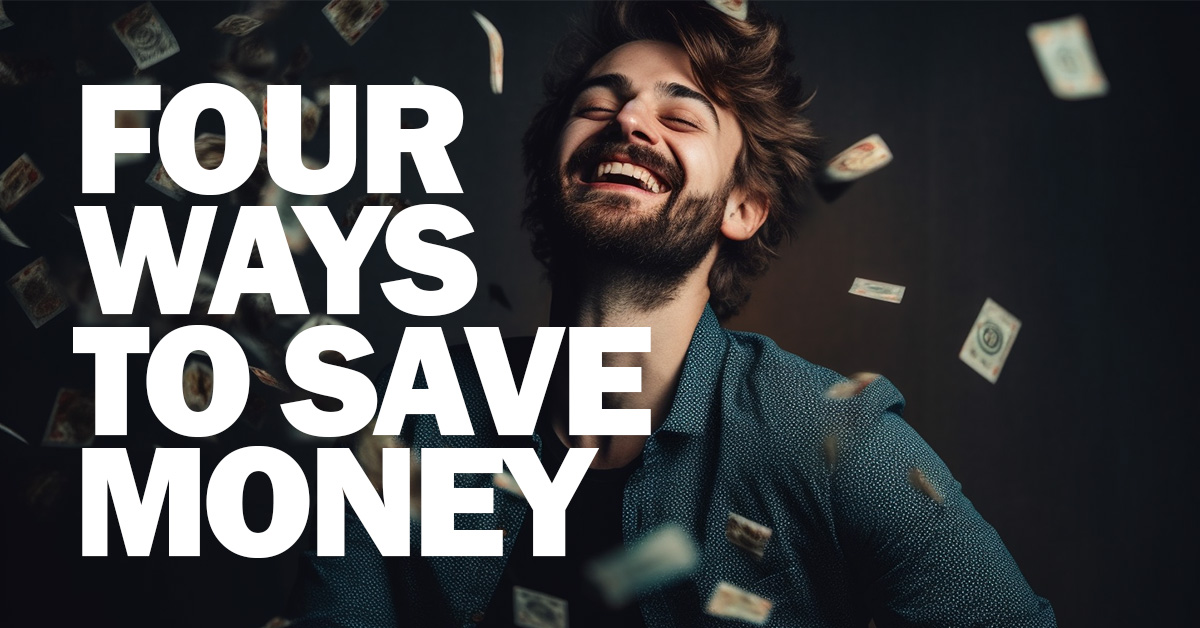 Fun- Four Ways to Save Money Starting TODAY