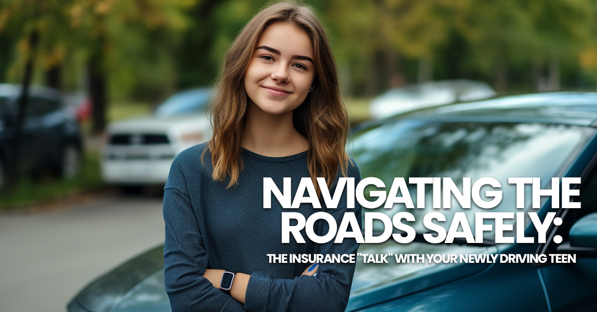 AUTO- Navigating the Roads Safely_ The Insurance _Talk_ with Your Newly Driving Teen