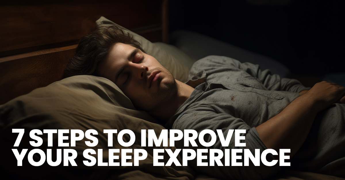 FUN- 7 Steps to Improve Your Sleep Experience