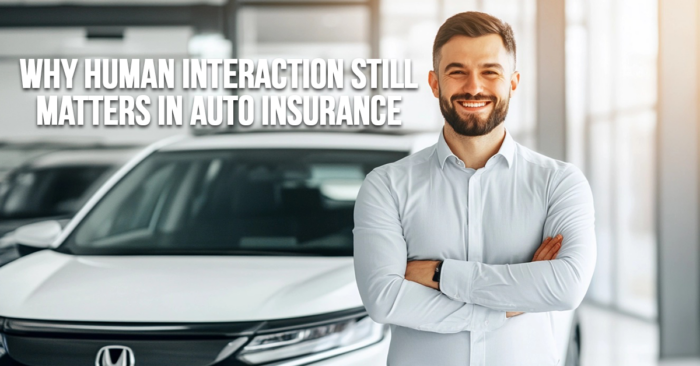 AUTO-Why Human Interaction Still Matters in Auto Insurance