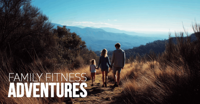 LIFE-Family Fitness Adventures for Lasting Memories