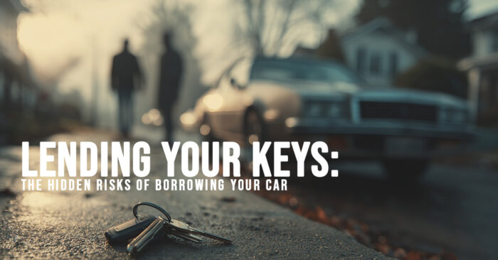 AUTO-Lending Your Keys_ The Hidden Risks of Borrowing Your Car