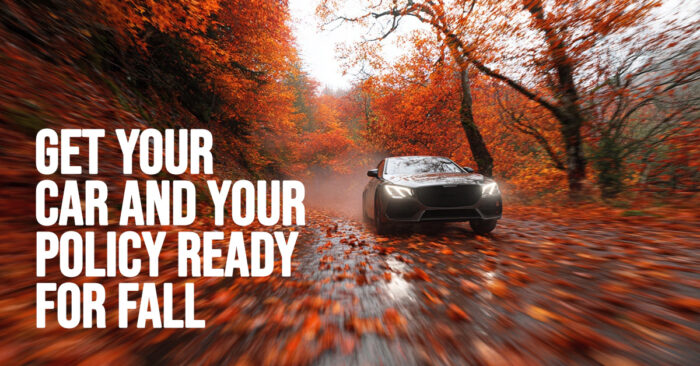 AUTO-Get Your Car and Your Policy Ready for Fall