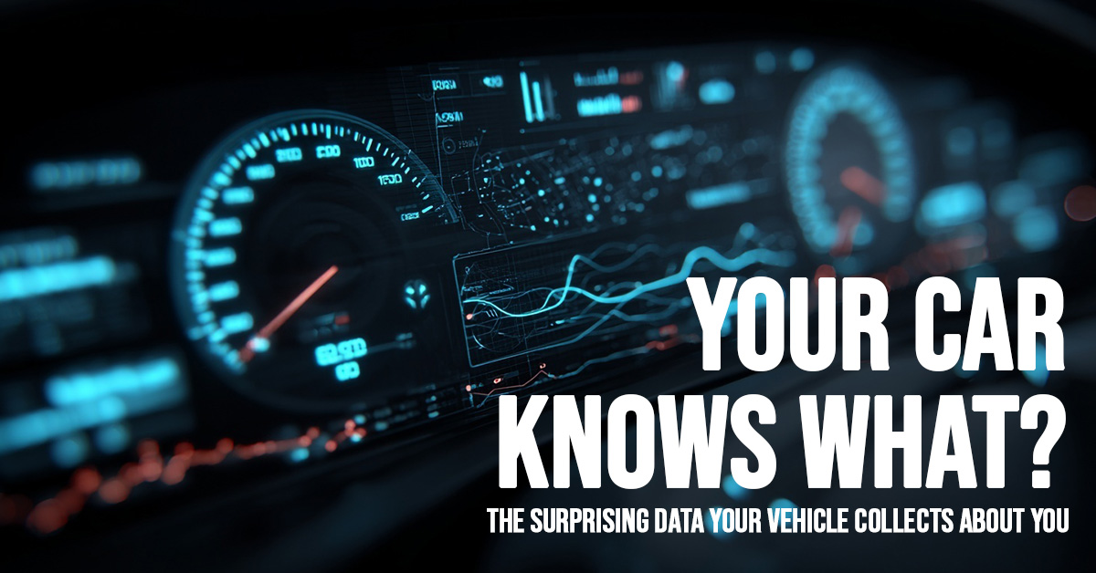 AUTO-Your Car Knows What_ The Surprising Data Your Vehicle Collects About You
