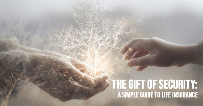 LIFE-The Gift of Security_ A Simple Guide to Life Insurance