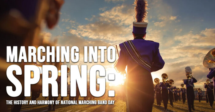FUN-Marching Into Spring_ The History and Harmony of National Marching Band Day