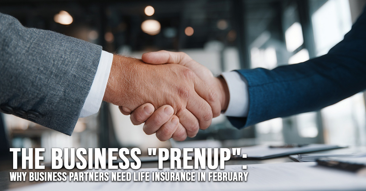 LIFE-The Business _Prenup__ Why Business Partners Need Life Insurance in February