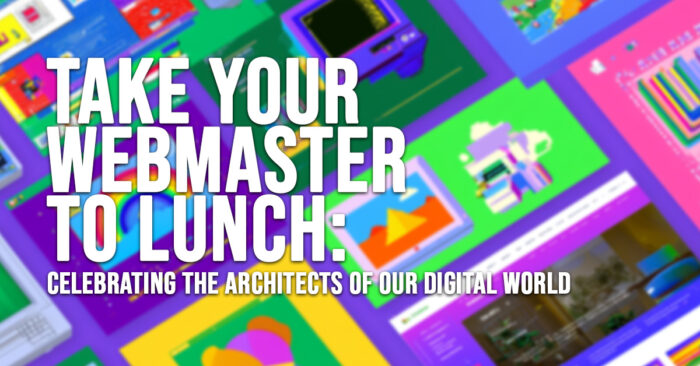 FUN-Take Your Webmaster to Lunch_ Celebrating the Architects of Our Digital World