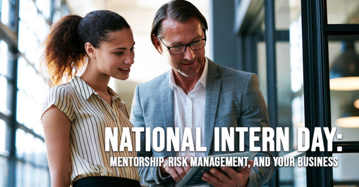 BUSINESS-National Intern Day_ Mentorship, Risk Management, and Your Business