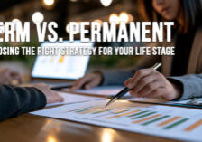 3-LIFE-Term vs. Permanent Life Insurance_ Choosing the Right Strategy for Your Life Stage