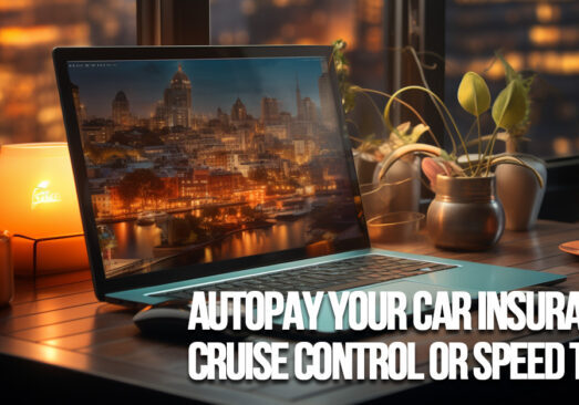 AUTO- AutoPay Your Car Insurance_ Cruise Control or Speed Trap_