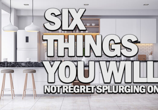 HOME- Six Things You Will Not Regret Splurging On