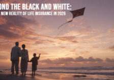 LIFE-Beyond the Black and White_ The New Reality of Life Insurance in 2026