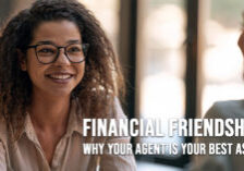 LIFE-Financial Friendship_ Why Your Agent is Your Best Asset