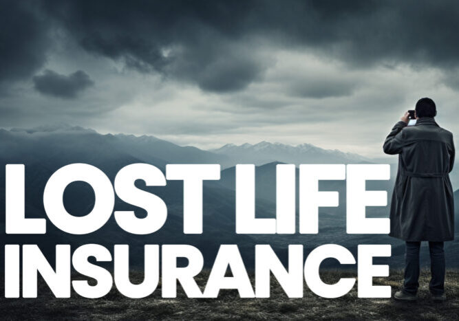 LIFE- LOST LIFE INSURANCE