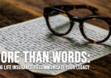 LIFE-More Than Words_ Using Life Insurance to Communicate Your Legacy