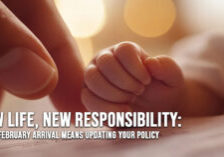 LIFE-New Life, New Responsibility_ Why a February Arrival Means Updating Your Policy