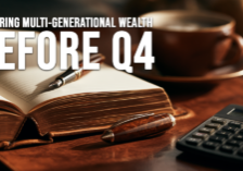 LIFE-Securing Multi-Generational Wealth Before Q4
