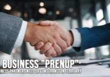 LIFE-The Business _Prenup__ Why Business Partners Need Life Insurance in February