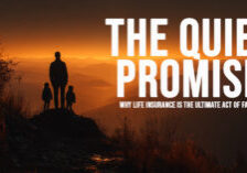 LIFE-The Quiet Promise_ Why Life Insurance is the Ultimate Act of Fatherhood